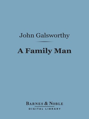 A Family Man by John Galsworthy